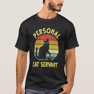 Black Cat Personal Cat Servant Cat mum Cat dad T-Shirt