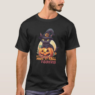 Black Cat Pumpkin Make It Fall Forever Full Moon H T-Shirt