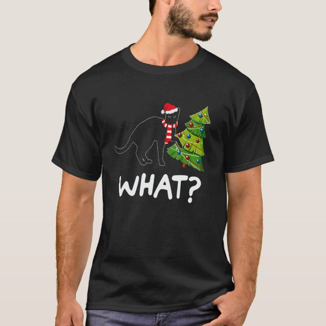 Black Cat Pushing Christmas Tree Over Cat What T-Shirt (Front)