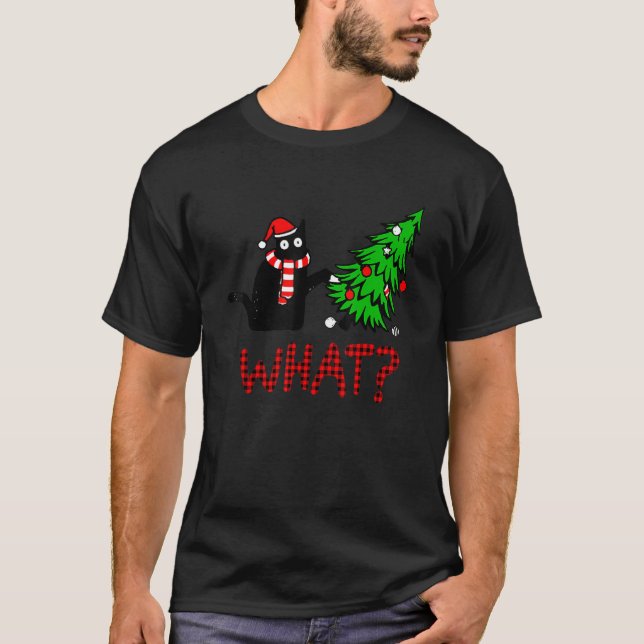 Black Cat  Pushing Christmas Tree Over Cat What T-Shirt (Front)