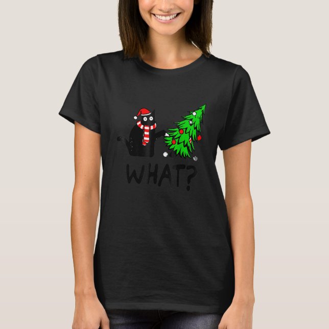Black Cat   Pushing Christmas Tree Over Cat What T-Shirt (Front)