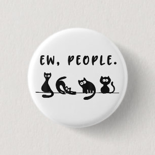 Black cat shirt funny womens ew people meowy cat l 3 cm round badge