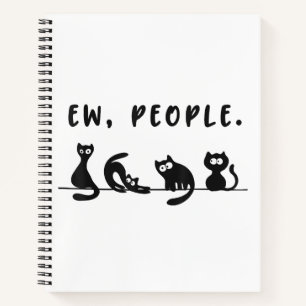 Black cat shirt funny womens ew people meowy cat l notebook
