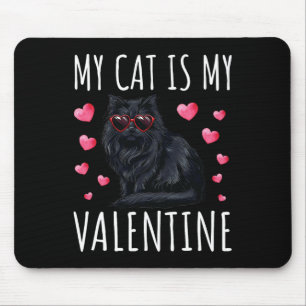 Black Cat Shirt Women Men My Cat Is My Valentine Mouse Mat