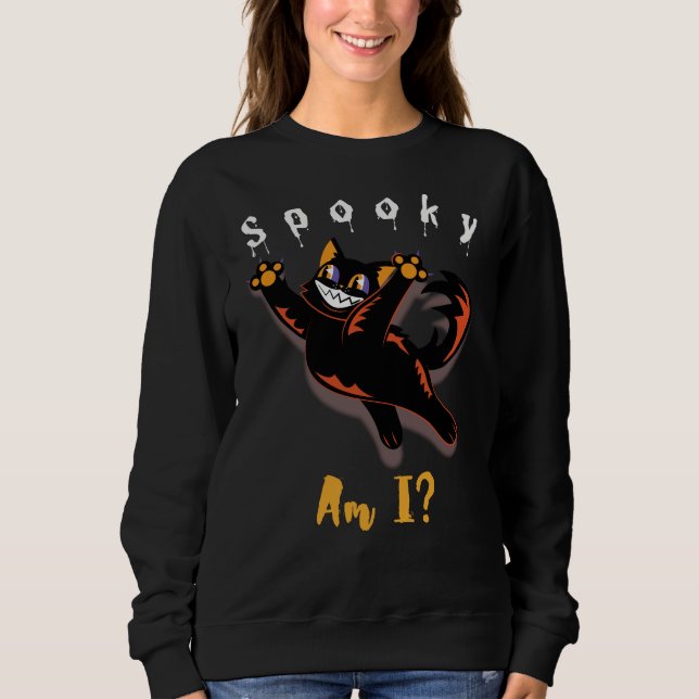 Black Cat Spooky Am I Halloween  Sweatshirt (Front)