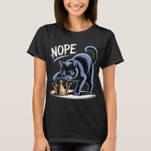 Black Cat Swats Crown with "NOPE" Quote T-Shirt