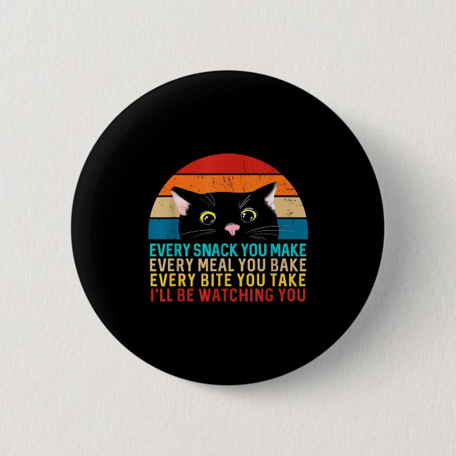 Black Cat Themed Every Snack You Make Retro Peekin 6 Cm Round Badge (Front)