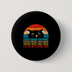 Black Cat Themed Every Snack You Make Retro Peekin 6 Cm Round Badge