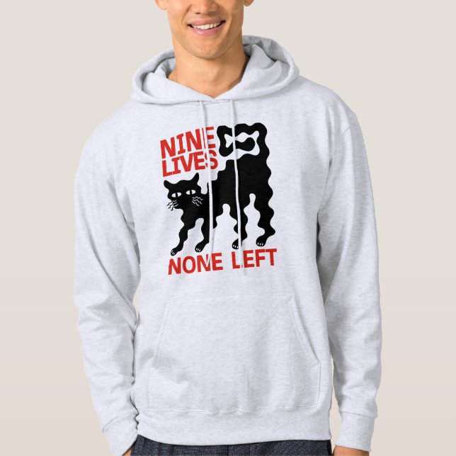 Black Cat Wavy Scared None Left Lives Humor Hoodie (Front)