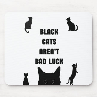 Black Cats Aren't Bad Luck Mouse Mat