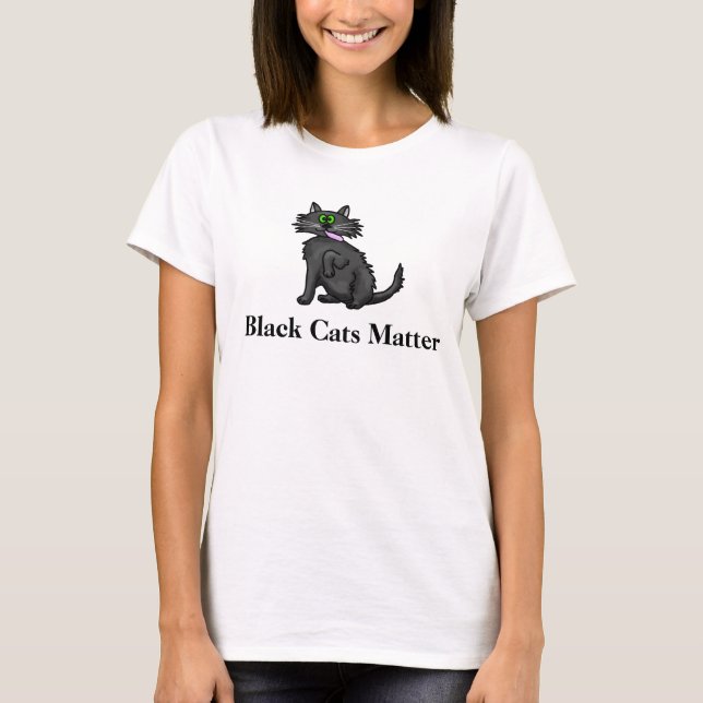Black Cats Matter T-Shirt (Front)