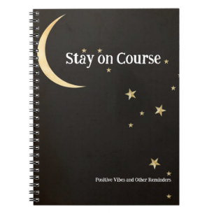 Black Celestial Stay On Course and Other Reminders Notebook