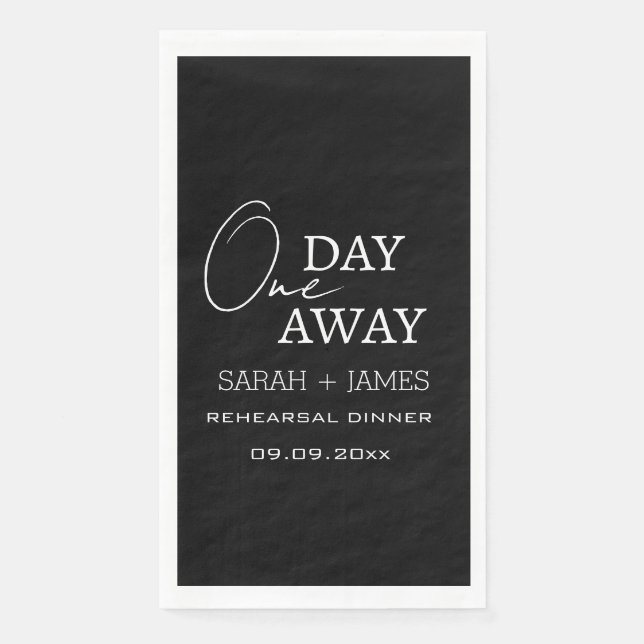Black Chic One Day Away Rehearsal Dinner Wedding  Napkin (Front)