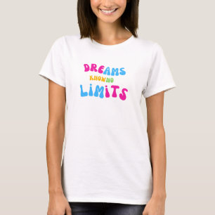 Black Colourful Dreams Know No Limits Women T-shir T-Shirt