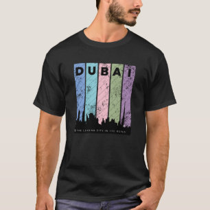 Black Colourful Dubai The Leading City in the Worl T-Shirt