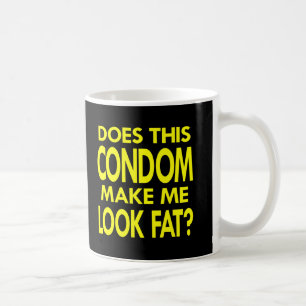 Black Condom Make Me Fat Coffee Mug