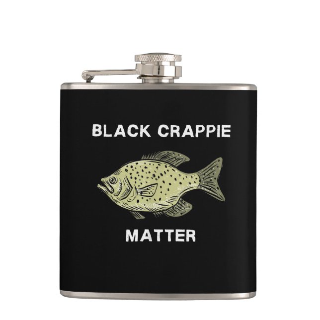 Black crappie matter Crappie fishing Hip Flask (Front)