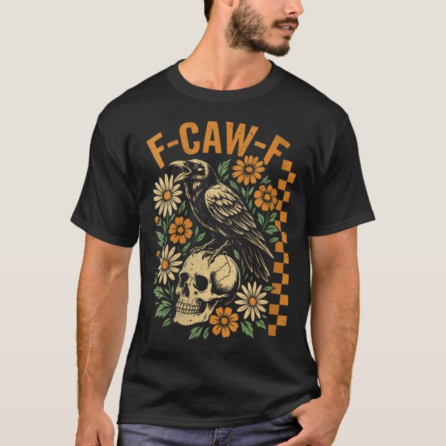 Black Crow F-Caw-F Black Bird Skull T-Shirt (Front)