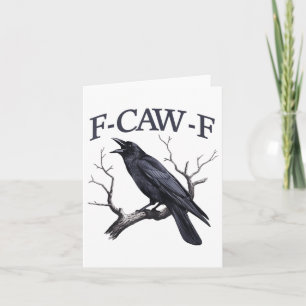 Black Crow, F-caw-f Funny Black Bird  Card