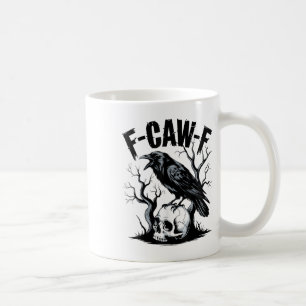 Black Crow, F-caw-f Funny Black Bird  Coffee Mug