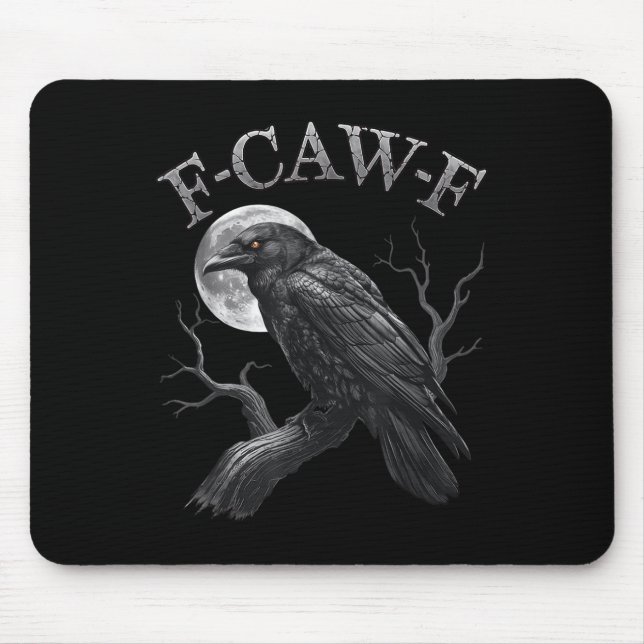Black Crow, F-caw-f Funny Black Bird Moon Gothic A Mouse Mat (Front)
