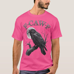 Black Crow F-Caw-F Funny Black Bird Moon Gothic Ad T-Shirt