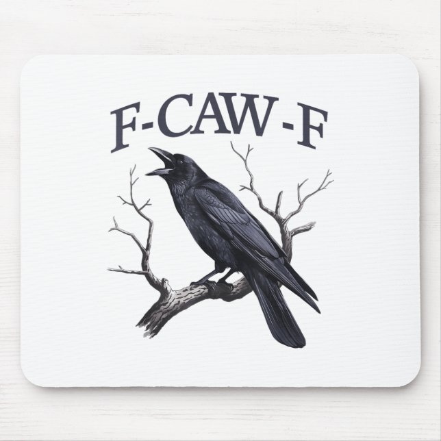 Black Crow, F-caw-f Funny Black Bird  Mouse Mat (Front)