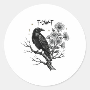 Black Crow F-caw-f Halloween _1 Classic Round Sticker