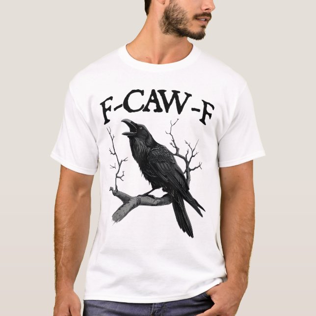 Black Crow, F-Caw-F T-Shirt (Front)