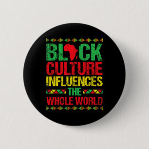 Black Culture Influences The Whole World Black His 6 Cm Round Badge