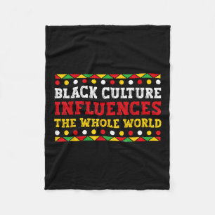 Black Culture Influences The Whole World Black His Fleece Blanket