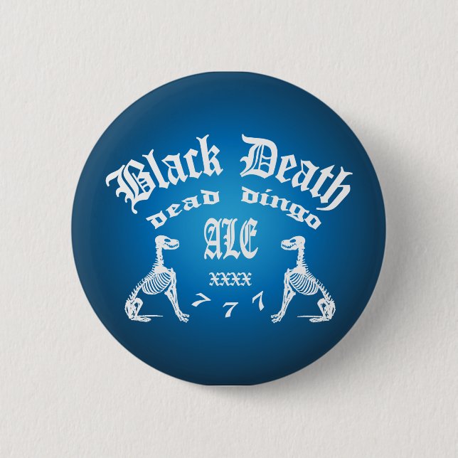Black Death 777 -  Dead Dingo Ale 6 Cm Round Badge (Front)
