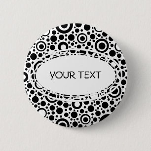 Black Dots & Circle Pattern + your text & backgr. 6 Cm Round Badge