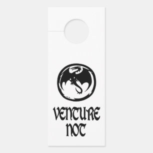 Black Dragon Venture Venture Not door hanger