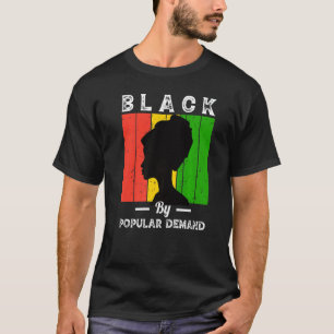 Black Due To Demand Black History Month Popular Af T-Shirt