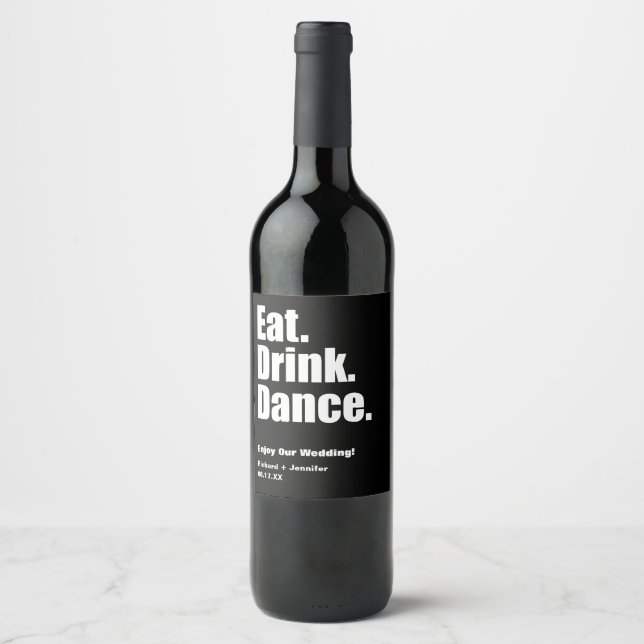 Black Eat. Drink. Dance. Wedding Wine Label (Front)