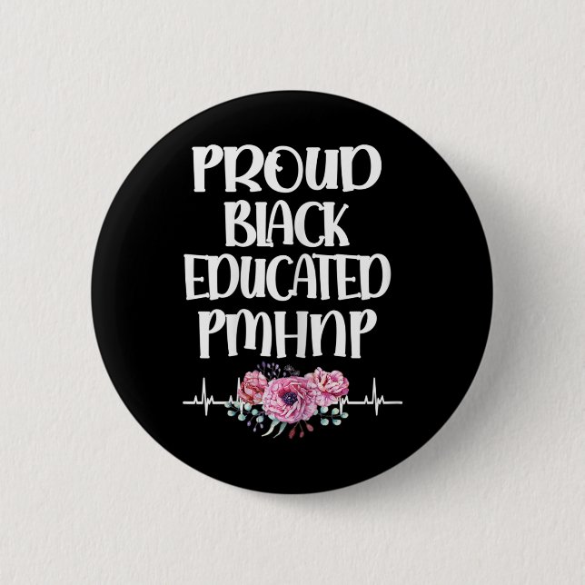 Black Educated Pmhnp Psychiatric Nurse Practitione 6 Cm Round Badge (Front)