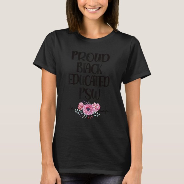 Black Educated Psw Personal Support Worker 1 T-Shirt (Front)