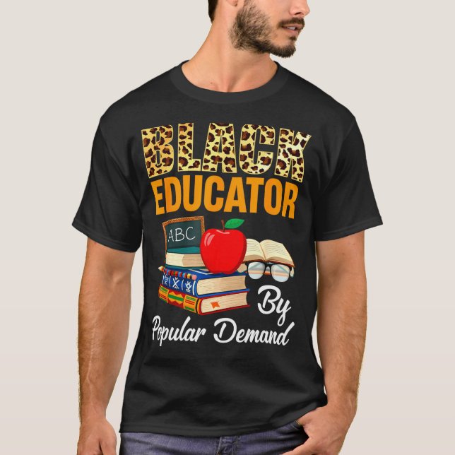 Black Educator Black History Month African America T-Shirt (Front)
