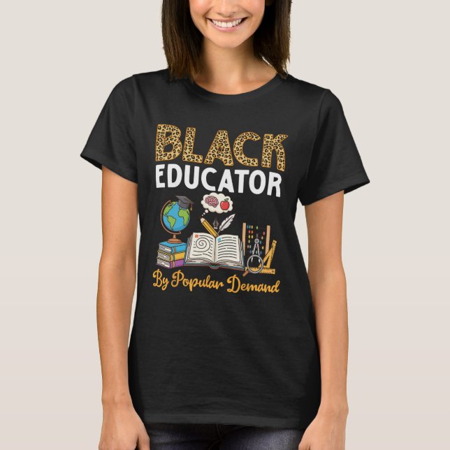 Black Educator By Popular Demand Animal Pattern Ck T-Shirt (Front)