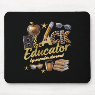 Black Educator By Popular Demand Black History Mouse Mat