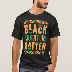 Black Educators Matter  Melanated Teacher Black Hi T-Shirt