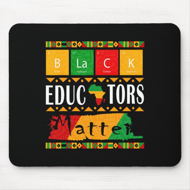 Black Educators Problem Black History Month Pride  Mouse Mat (Front)