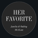 Black Elegant Wedding Favor Her Favorite Custom  Classic Round Sticker<br><div class="desc">Add a touch of sophistication to your wedding favors with this "Her Favorite" custom round sticker in classic black. Perfect for sealing candy bags, favor boxes, or thank-you gifts, these personalized labels feature the couple's names and wedding date. Ideal for any wedding theme, these sleek, elegant stickers are an easy...</div>