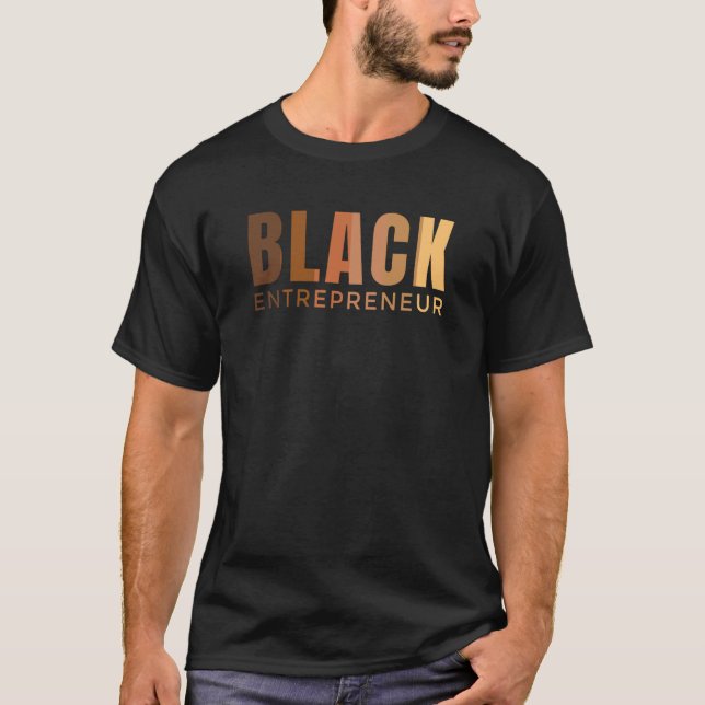 Black Entrepreneur African American Business Owner T-Shirt (Front)