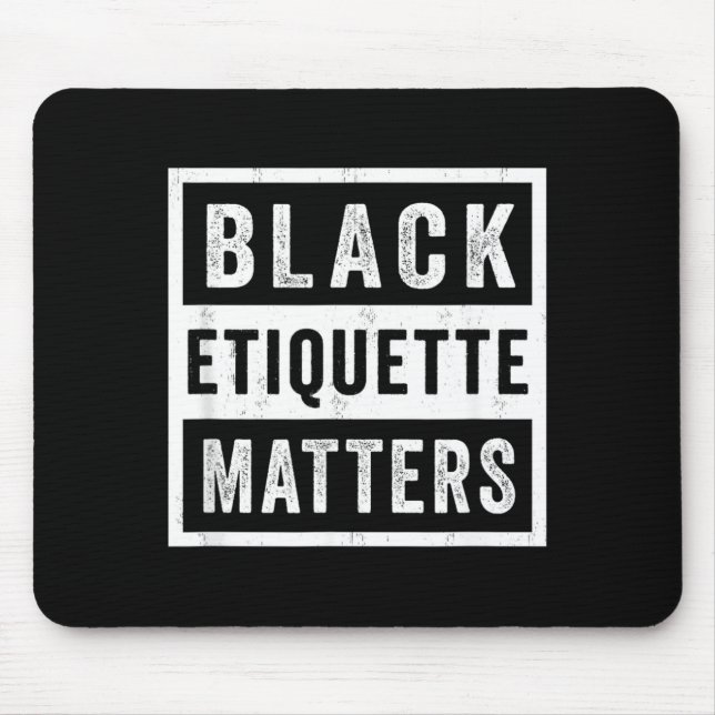 Black Etiquette Matters - African American Mouse Mat (Front)