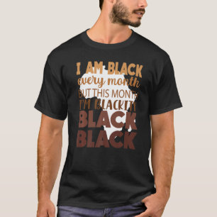 Black Every Month Black History African Bhm Blacki T-Shirt