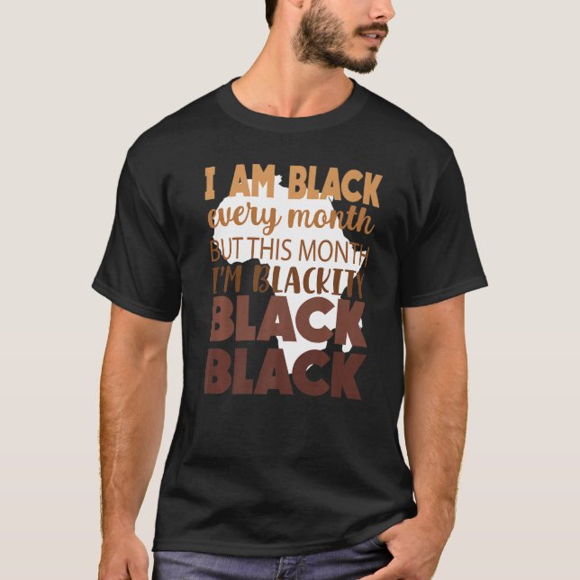 Black Every Month Black History African Bhm Blacki T-Shirt (Front)