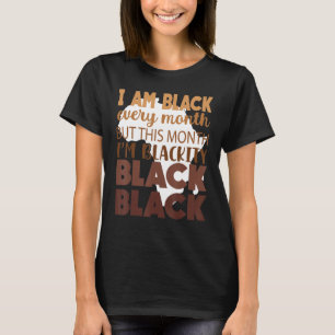 Black Every Month Black History African Bhm Blacki T-Shirt