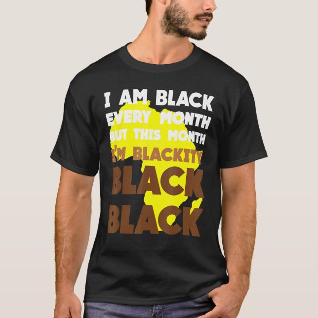 Black Every Month Black History African Bhm Blacki T-Shirt (Front)